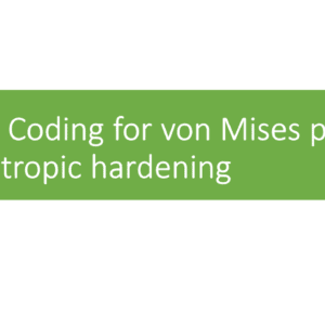 UMAT Made Easy - Implementing von Mises Plasticity
